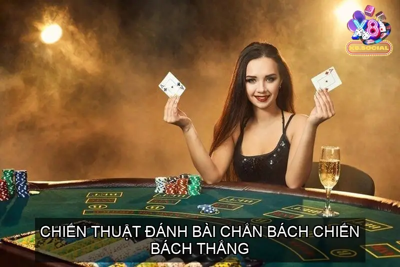 Chiến Thuật Đánh Bài Chắn Bách Chiến Bách Thắng 2 Chiến Thuật Đánh Bài Chắn Bách Chiến Bách Thắng