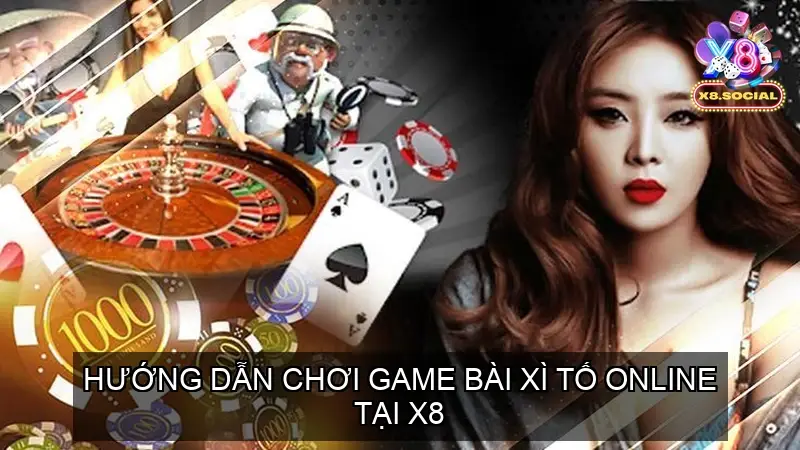 Hướng Dẫn Chơi Game Bài Xì Tố Online