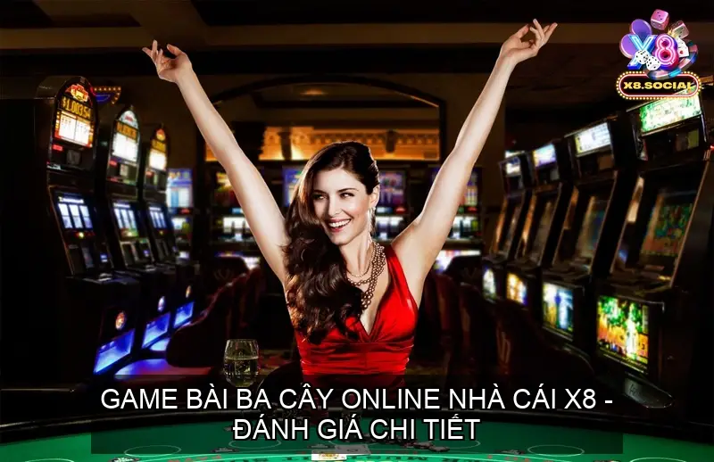 Game Bài Ba Cây Online Cổng game X8 - Đánh Giá Chi Tiết 2 Game Bài Ba Cây Online Cổng game X8 - Đánh Giá Chi Tiết