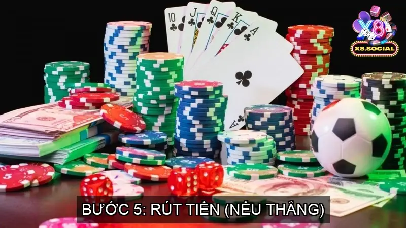 Bước 5: Rút tiền (nếu thắng)