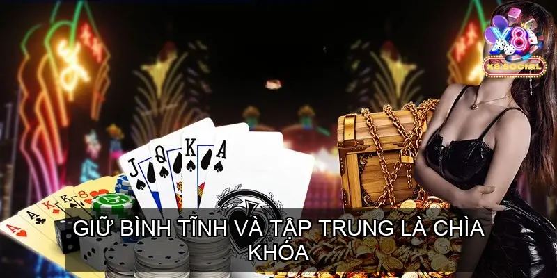 Giữ bình tĩnh và tập trung là chìa khóa